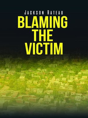cover image of Blaming the Victim